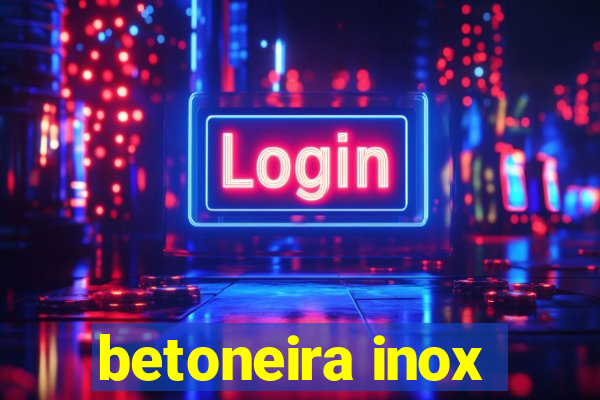 betoneira inox